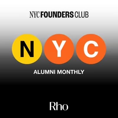 (N)YC Alumni + Founder Friends Monthly #16 by Rho and  NYC Founders Club